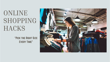 Online Shopping Hacks: How to Pick the Right Size Every Time