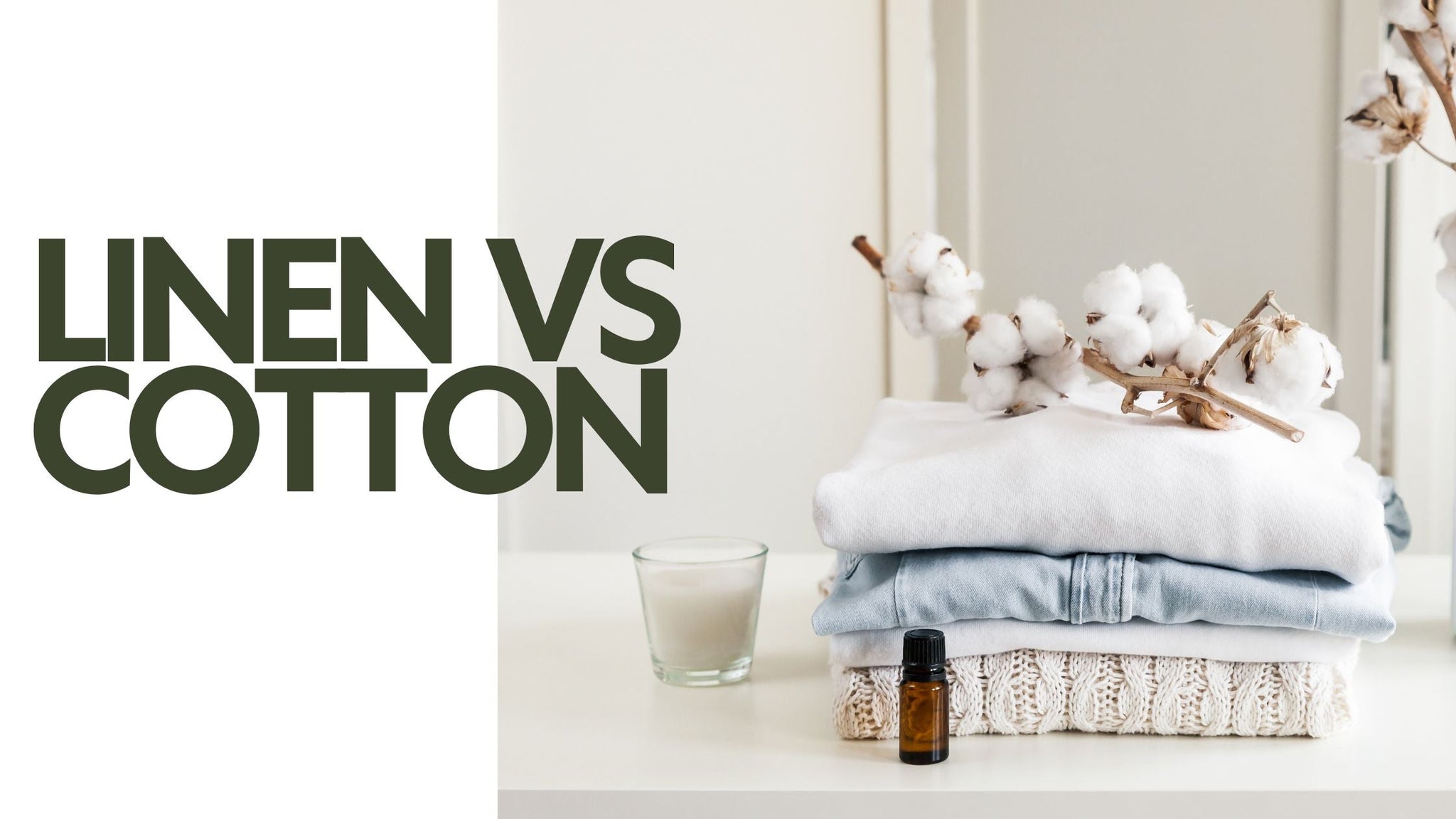 Linen vs Cotton: What's Better for Summer?